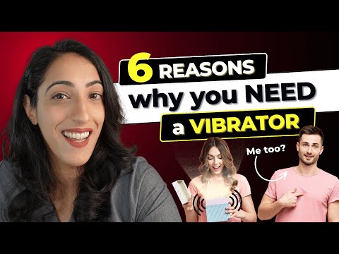 How a vibrator can dramatically boost your sex life