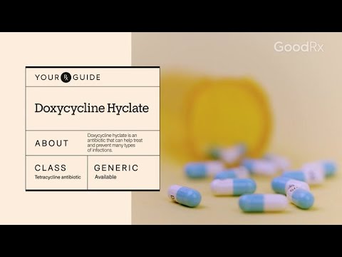 Doxycycline Hyclate: How It Works, How to Take It, and Side Effects | GoodRx