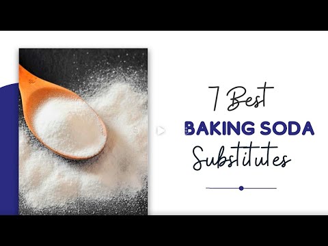 7 BEST BAKING SODA SUBSTITUTES FOR PERFECTLY FLUFFY TREATS