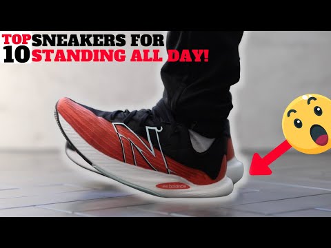 Top 10 COMFORTABLE SNEAKERS For STANDING ALL DAY!