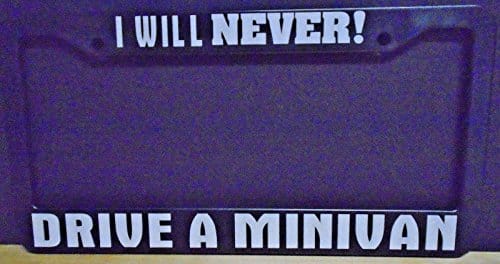 I Will Never Drive A Minivan License Plate Frame Holder X Funny Moms Taxi Caravan Family Kids Children Teens Fits Ford Dodge Chevy Caravan Odyssey Pacifica Sedona Grand Caravan Garage Gift