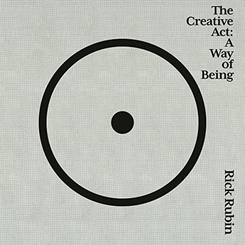 The Creative Act A Way Of Being