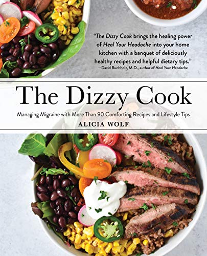 The Dizzy Cook Managing Migraine With More Than Comforting Recipes And Lifestyle Tips