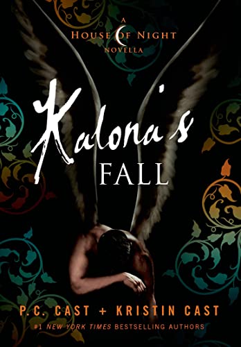 Kalona'S Fall A House Of Night Novella (House Of Night Novellas, )