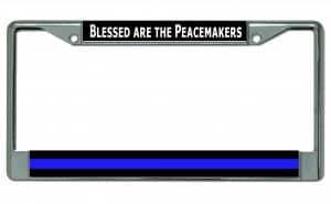 Blessed Are The Peacemakers Thin Blue Line Chrome License Plate Frame