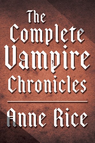 The Complete Vampire Chronicles Book Bundle